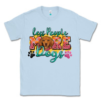 Less People More Dogs Classic Tee | Teevron