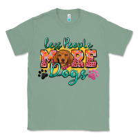 Sage less people more dogs Classic Tee - Zillion Design Studio