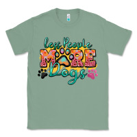 Sage less people more dogs paw zillion Classic Tee - Zillion Design Studio