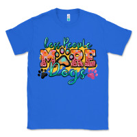 True Royal less people more dogs paw zillion Classic Tee - Zillion Design Studio