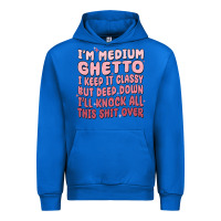 Cobalt im medium ghetto i keep it classy but deep down pn Urban Hoodie - MaliasSmallBusiness