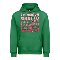 Emerald im medium ghetto i keep it classy but deep down pn Urban Hoodie - MaliasSmallBusiness