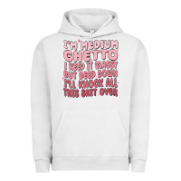 Pigment Lunar Rock im medium ghetto i keep it classy but deep down pn Urban Hoodie - MaliasSmallBusiness