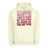 Pigment Pistachio im medium ghetto i keep it classy but deep down pn Urban Hoodie - MaliasSmallBusiness