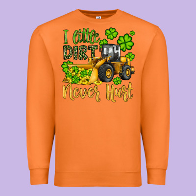 A Little Dirt Never Hurt St Patricks Bulldozer Premium Sweatshirt Designed By Jahusdesignshop