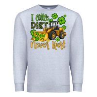 Heather Grey a little dirt never hurt st patricks bulldozer Premium Sweatshirt - JahusDesignShop