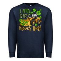 Navy a little dirt never hurt st patricks bulldozer Premium Sweatshirt - JahusDesignShop