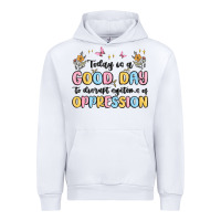 White today is a good day to disrupt systems of oppressi Urban Hoodie - MaliasSmallBusiness