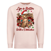 Pale Pink christmas life is better with a chihuahua Premium Sweatshirt - JahusDesignShop