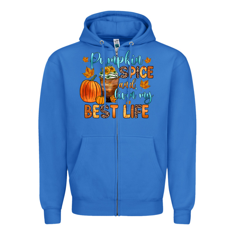 Pumpkin Spice And Livin  My Best Life Zipper Hoodie by Zillion Design Studio | Teevron