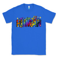 True Royal we are all human pride lgbtq Classic Tee - texasbilliewilder