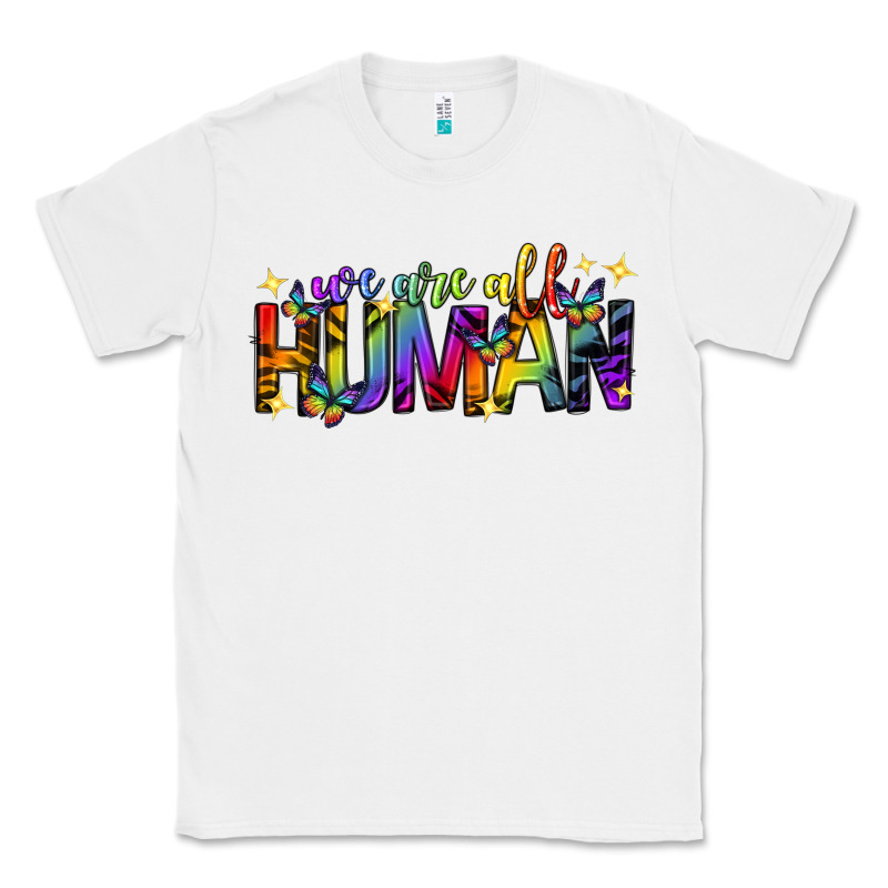 We Are All Human Pride Lgbtq Classic Tee by texasbilliewilder | Teevron