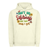 Pigment Pistachio aint no siblings like that ones i got Urban Hoodie - MaliasSmallBusiness