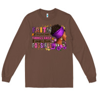 Chestnut Faith it does not make things easy Long Sleeve Tee - RanaPortraitStore