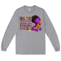 Faith It Does Not Make Things Easy Long Sleeve Tee | Teevron