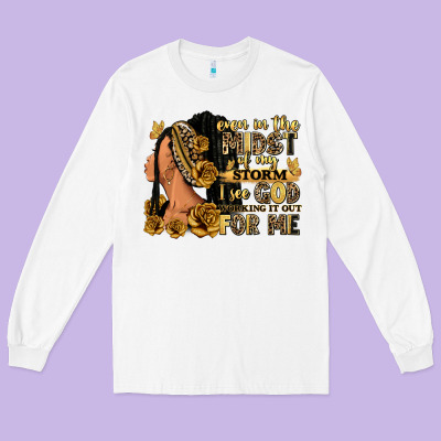 Long Sleeve Tee Even in the midst of my storm afro woman