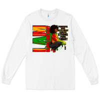 White I am black history Afro American woman Long Sleeve Tee - RanaPortraitStore