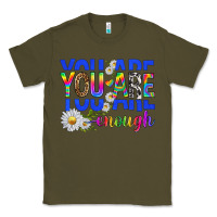 Army Green you are enough with daisies Classic Tee - texasbilliewilder