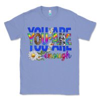 Colony Blue you are enough with daisies Classic Tee - texasbilliewilder