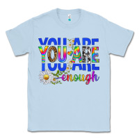 Dusty Blue you are enough with daisies Classic Tee - texasbilliewilder