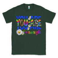 Sports Green you are enough with daisies Classic Tee - texasbilliewilder