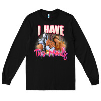 Black I have two moods sneaker and heels Long Sleeve Tee - RanaPortraitStore