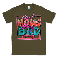 Army Green good moms say bad words Classic Tee - Zillion Design Studio
