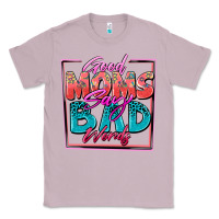 Lilac good moms say bad words Classic Tee - Zillion Design Studio