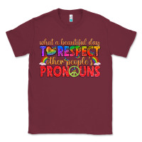 Burgundy what a beautiful day to respect other peoples pron Classic Tee - texasbilliewilder