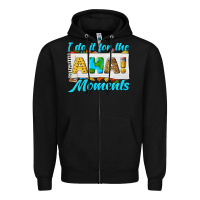 Black i do it for the aha moments Zipper Hoodie - texasbilliewilder