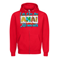 Red i do it for the aha moments Zipper Hoodie - texasbilliewilder