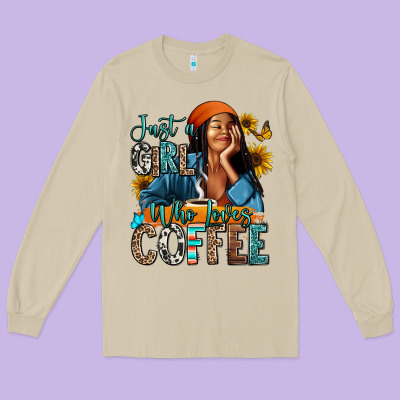 Long Sleeve Tee Just a girl who loves coffee