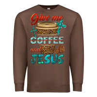 Chestnut give me coffee and jesus Premium Sweatshirt - BundleAndBundleShop