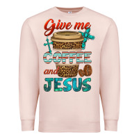 Pale Pink give me coffee and jesus Premium Sweatshirt - BundleAndBundleShop