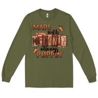 Army Green Made with melanin always poppin' Long Sleeve Tee - RanaPortraitStore