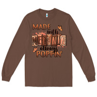 Chestnut Made with melanin always poppin' Long Sleeve Tee - RanaPortraitStore