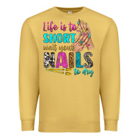 Antique Gold life is to short wait your nails to dry bbs Premium Sweatshirt - BundleAndBundleShop