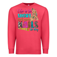 Cardinal life is to short wait your nails to dry bbs Premium Sweatshirt - BundleAndBundleShop