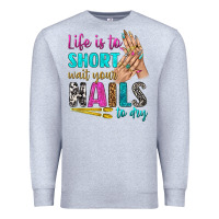Heather Grey life is to short wait your nails to dry bbs Premium Sweatshirt - BundleAndBundleShop