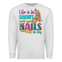 Oatmeal Heather life is to short wait your nails to dry bbs Premium Sweatshirt - BundleAndBundleShop