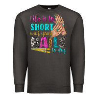 Smoke life is to short wait your nails to dry bbs Premium Sweatshirt - BundleAndBundleShop