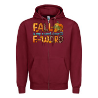 Burgundy fall is my second favorite f word Zipper Hoodie - Zillion Design Studio