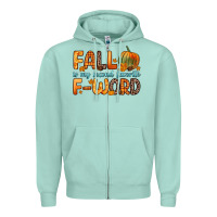 Seafoam fall is my second favorite f word Zipper Hoodie - Zillion Design Studio