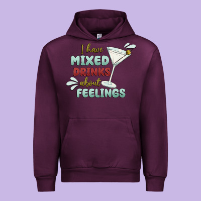 I Have Mixed Drinks About Feeling Urban Hoodie Designed By Maliassmallbusiness