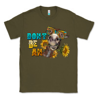 Army Green don't be an ass donkey Classic Tee - BarkalooDesign
