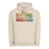Pigment French Oak it s a softball thing you wouldn t understand Urban Hoodie - MaliasSmallBusiness