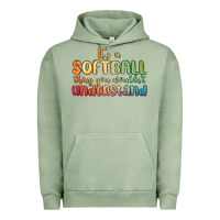 Pigment Oil Green it s a softball thing you wouldn t understand Urban Hoodie - MaliasSmallBusiness