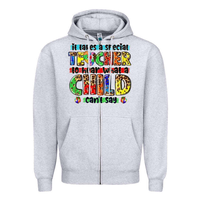 It Takes A Special Teacher To Hear What A Child Cant Say Tbw Zipper Hoodie by texasbilliewilder | Teevron