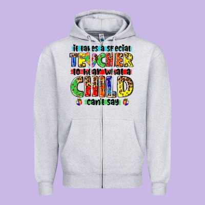 It Takes A Special Teacher To Hear What A Child Cant Say Tbw Zipper Hoodie Designed By Texasbilliewilder
