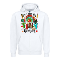 White it s a good day tiny humans Zipper Hoodie - texasbilliewilder